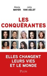 Les Conquérantes - Alexia Mayer ; Julia Van Aelst - 9782259322683