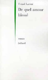 De quel amour blessé - Fouad Laroui - 9782260019022