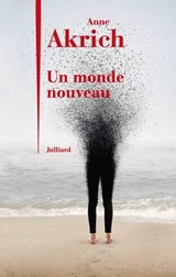Un monde nouveau - Anne Akrich - 9782260053194