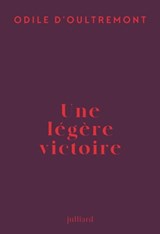 Une légère victoire - Odile d' Oultremont - 9782260055723