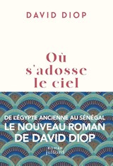 Où s'adosse le ciel - David Diop - 9782260057307