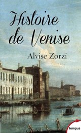 Histoire de Venise - Alvise Zorzi - 9782262051099