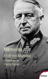 Erich Von Manstein - Mémoires - Erich Von Manstein ; Pierre Servent - 9782262074289
