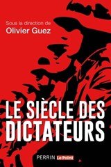 Le Siècle des dictateurs - Olivier Guez ; Collectif - 9782262081423