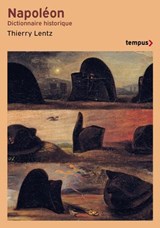 Napoléon. Dictionnaire historique - Thierry Lentz - 9782262112707