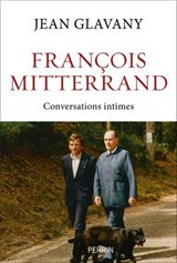 François Mitterrand - Conversations intimes - Jean Glavany - 9782262112899