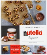 Nutella toujours - Les délices de solar - Nathalie Hélal ; Hisayuki Takeuchi - 9782263065538