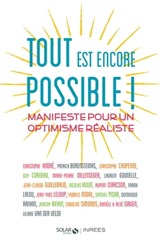 Tout est encore possible ! Manifeste pour un optimisme réaliste - Stéphane Allix ; Sébastien Lilli - 9782263145469