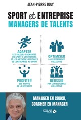 Sport et entreprise, managers de talents - Jean-Pierre Doly - 9782263177217