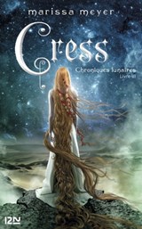 Chroniques lunaires - tome 3 Cress - Marissa Meyer ; Xavier d' Almeida - 9782266220248