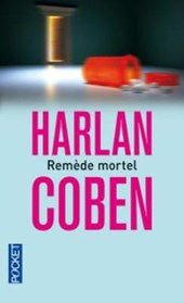 Coben, H: Remède mortel