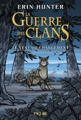 La guerre des clans - Bande dessinée : Le vent du changement - Erin Hunter ; Dan Jolley - 9782266330930