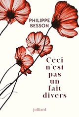 Ceci n'est pas un fait divers - Philippe Besson - 9782266337526