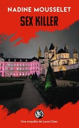 Sex Killer - Nadine Mousselet - 9782266358323