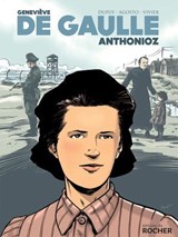 Geneviève de Gaulle-Anthonioz - Coline Dupuy ; Jean-François Vivier - 9782268102207