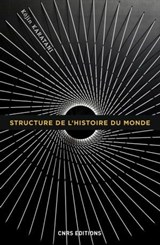 Structure de l'histoire du monde - Kojin Karatani - 9782271118844
