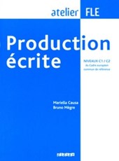 Production écrite. Niveaux C1/C2 du Cadre européen