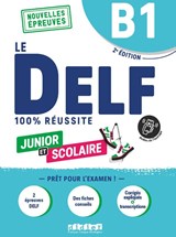Le DELF Junior et Scolaire B1 100% Reussite + audio download - Emilie Jacament ; Romain Chretien ; Marie Rabin - 9782278108589