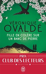 Fille en colère sur un banc de pierre - Veronique Ovaldé - 9782290391020