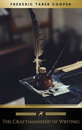 The Craftsmanship of Writing (Golden Deer Classics) - Frederic Taber Cooper - 9782291046431