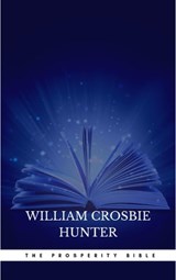 The Prosperity Bible: The Greatest Writings of All Time On The Secrets To Wealth And Prosperity - Abner Bayley ; Benjamin Franklin ; B.F. Austin ; Charles F. Haanel ; Dale Carnegie ; Douglas Fairbanks ; Florence Scovel Shinn ; H.A. Lewis ; Henry H. Brown ; Henry Thomas Hamblin ; James Allen ; Joseph Murphy ; Khalil Gibran ; Lao Tzu ; L.W. Rogers ; Mar - 9782291073994