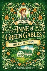 Anne of Green Gables: The Collection (Ribbon Classics) - Lucy Maud Montgomery - 9782291592969