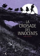 La Croisade des Innocents - Chloé Cruchaudet - 9782302073302