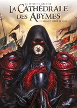 La Cathédrale des Abymes T03 - Quand vient le sage... - Jean-Luc Istin ; Sébastien Grenier - 9782302079656