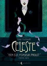 Céleste " Bien sûr, monsieur Proust. " - Première partie - Chloé Cruchaudet - 9782302120525
