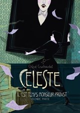 Céleste " Il est temps, monsieur Proust " - Seconde partie - Chloé Cruchaudet - 9782302124066