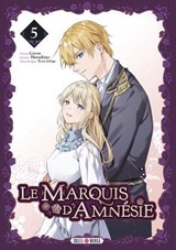 Le Marquis d'Amnésie T05 - Harushino ; Cocoa ; Yoru Ishige - 9782302130531
