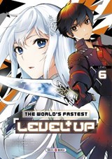 The World's Fastest Level Up T06 - Nagato YAMATA ; Atsushi SUZUMI ; Fame - 9782302131446