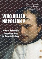 Who Killed Napoleon? - Gérard Lucotte ; Philippe Bornet - 9782315021703
