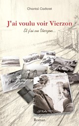 J'ai voulu voir Vierzon - Chantal Cadoret - 9782322016280