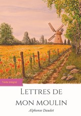 Lettres de mon moulin - Alphonse Daudet - 9782322127597
