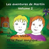 Martin, Victor et la fleur magique