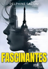 Fascinantes - Delphine Saliou - 9782322481620