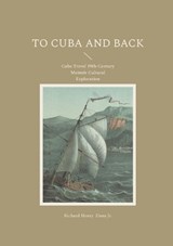 To Cuba and Back - Richard Henry Dana - 9782322535545