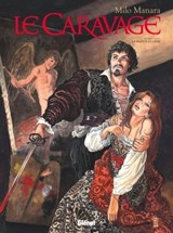 Le Caravage - Tome 01 - Milo Manara - 9782331016448