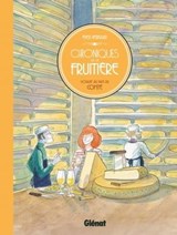 Chroniques de la fruitière - Fred Bernard ; Vincent Bernière - 9782331024467