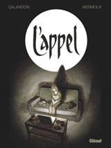 L'Appel - Laurent Galandon ; Dominique Mermoux - 9782331025006