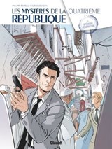 Les Mystères de la 4e République - Tome 05 - Philippe Richelle ; Alfio Buscaglia - 9782331030031