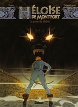 Héloïse de Montfort - Tome 02 - Richard Marazano ; Alfonso Font - 9782331033889