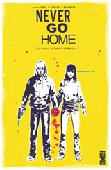 Never Go Home - Tome 01 - Patrick Kindlon ; Matthew Rosenberg ; Josh Hood - 9782331037535