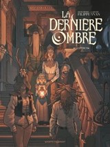 La Dernière Ombre - Tome 02 - Denis-Pierre Filippi ; Gaspard Yvan - 9782331053153