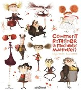 Comment ratatiner les (méchantes) maîtresses ? - Catherine Leblanc - 9782331054518