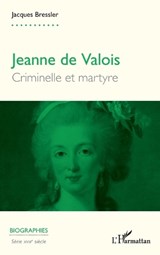 Jeanne de Valois - Jacques Bressler - 9782336433806