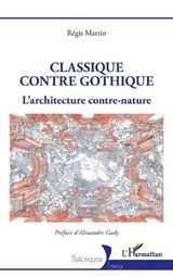 Classique contre gothique - Régis Martin - 9782336511788