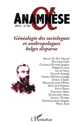 Généalogie des sociologues et anthropologues belges disparus - Suzie Guth ;  Claude Javeau ;  Paule Bouvier ;  Marc Poncelet ;  Jean-Olivier Majastre ;  Jacques Coenen-Huther ;  Pierre Petit ;  Joseph Indeka Nkonso ;  Anne Rasmussen ;  Jacques Vanderlinden ;  Katt Wills ;  Damien Mottier ;  Marcel Bolle De Bal ;  Thomas Seguin ;  Jean Ferrette - 9782343049960