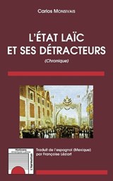 L'état laïc et ses détracteurs - Carlos Monsivais ;  Françoise Léziart - 9782343071343